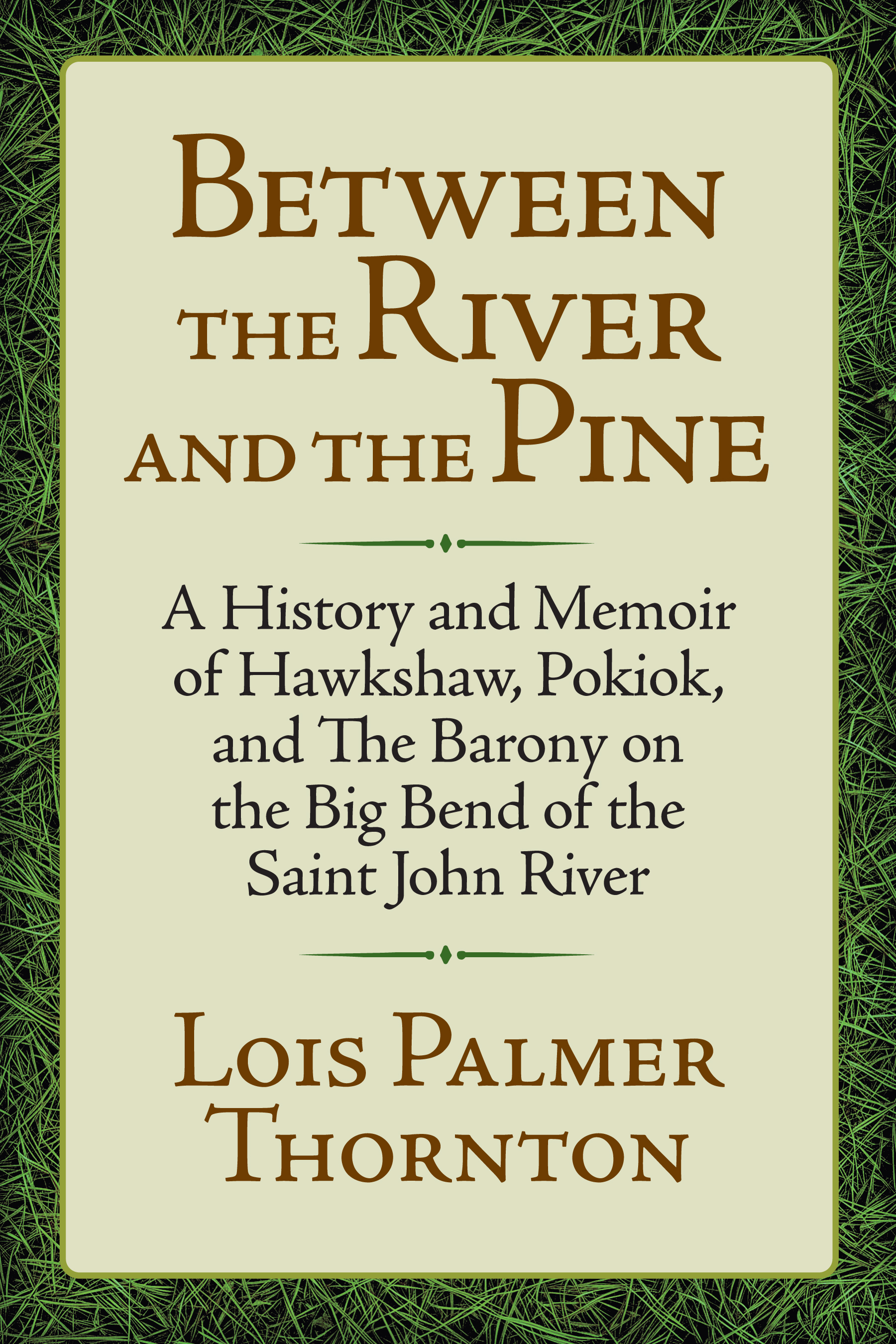 Between the River and the Pine